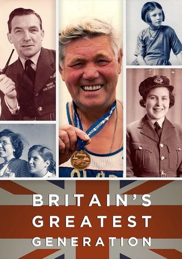 Britain's Greatest Generation - Season 1 Britain's Greatest Generation - Season 1