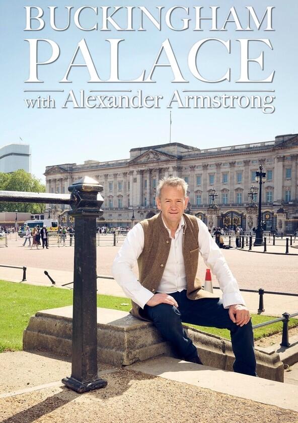 Buckingham Palace with Alexander Armstrong - Season 1 Buckingham Palace with Alexander Armstrong - Season 1