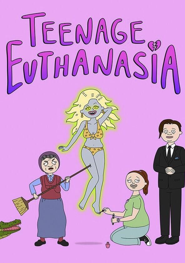 Teenage Euthanasia - Season 2 Teenage Euthanasia - Season 2