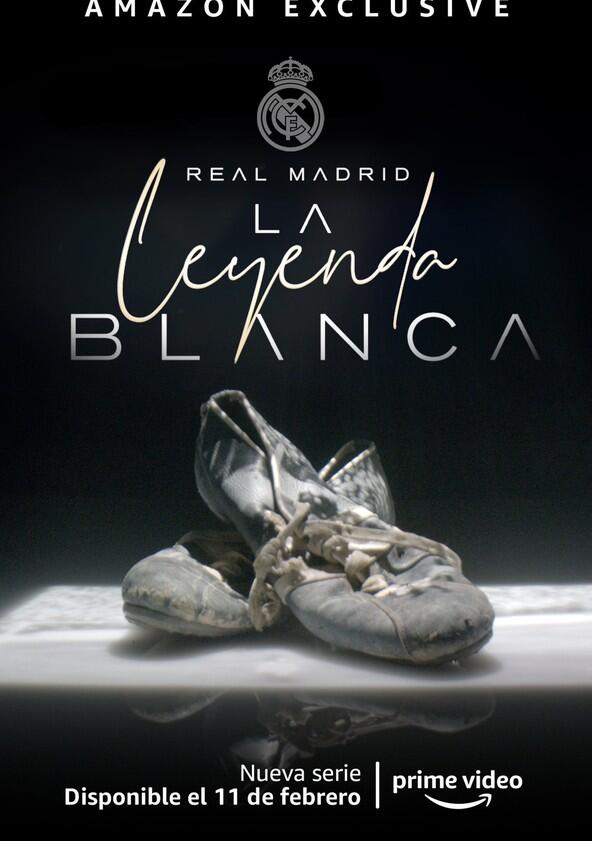 Real Madrid: The White Legend - Season 1 Real Madrid: The White Legend - Season 1