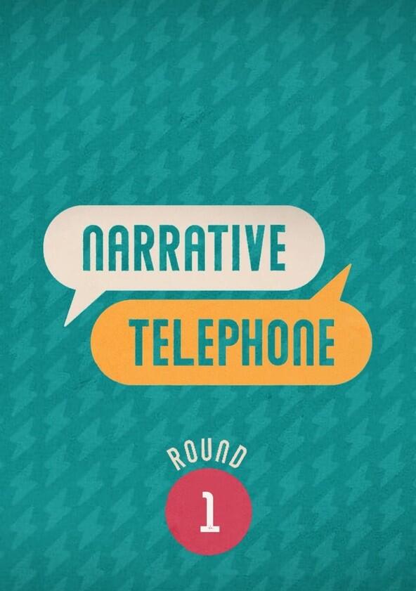 Narrative Telephone - Season 1 Narrative Telephone - Season 1