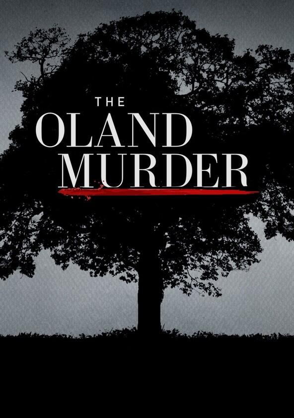 The Oland Murder - Season 1 The Oland Murder - Season 1