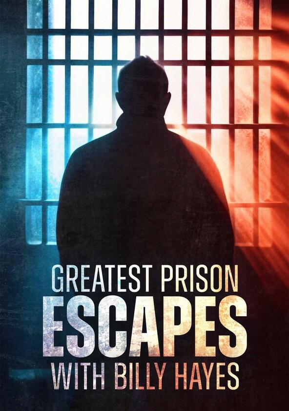 Greatest Prison Escapes with Billy Hayes - Season 1 Greatest Prison Escapes with Billy Hayes - Season 1