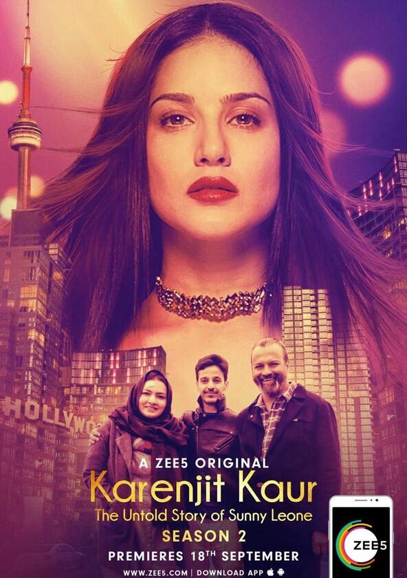 Karenjit Kaur - The Untold Story of Sunny Leone - Season 2 Karenjit Kaur - The Untold Story of Sunny Leone - Season 2