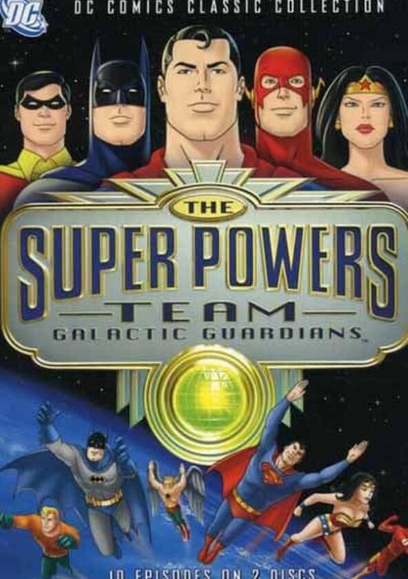 The Super Powers Team: Galactic Guardians - Season 1 The Super Powers Team: Galactic Guardians - Season 1