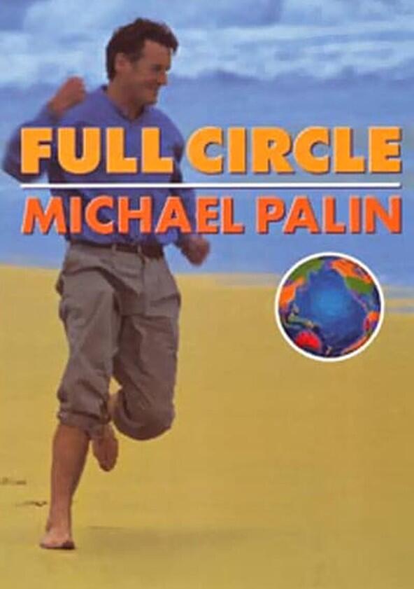 Full Circle with Michael Palin - Season 1 Full Circle with Michael Palin - Season 1