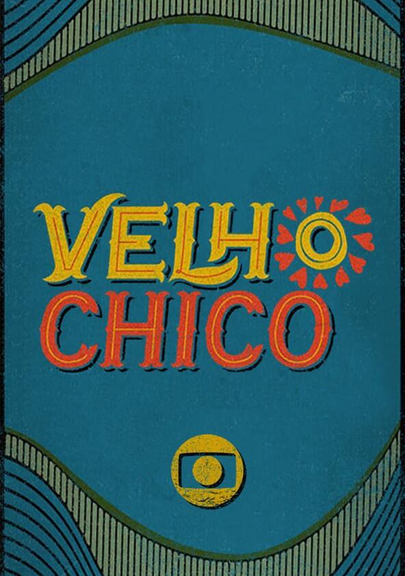 Velho Chico - Season 1 Velho Chico - Season 1