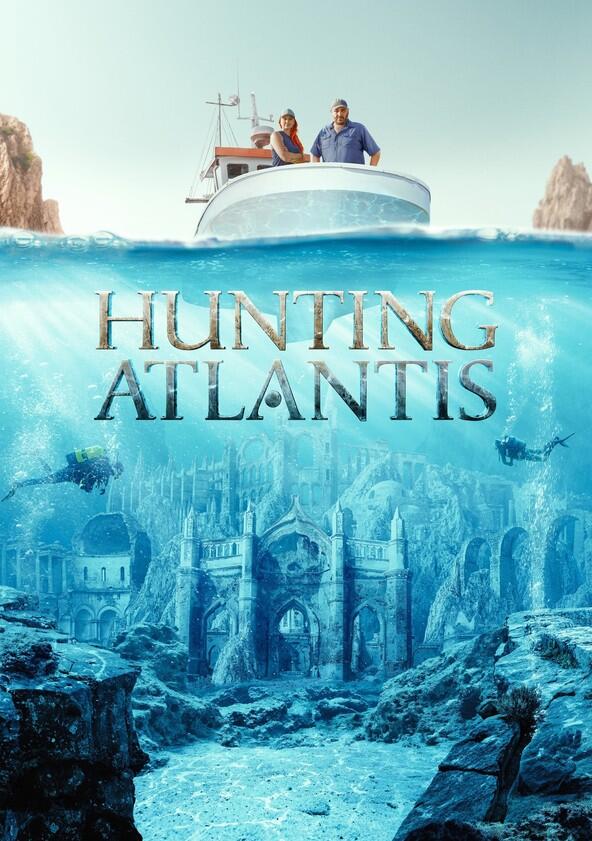 Hunting Atlantis - Season 1 Hunting Atlantis - Season 1