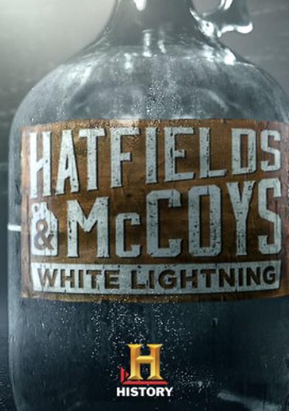 Hatfields & McCoys: White Lightning - Season 1 Hatfields & McCoys: White Lightning - Season 1