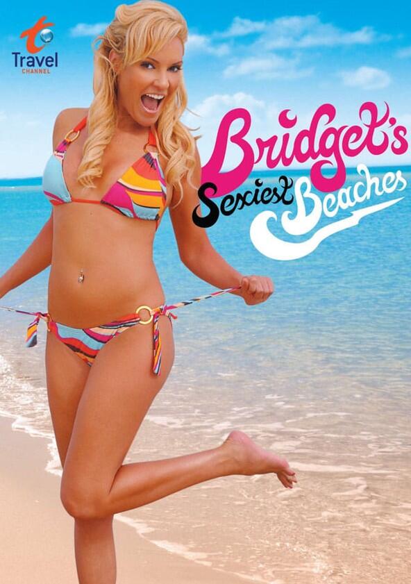 Bridget's Sexiest Beaches - Season 1 Bridget's Sexiest Beaches - Season 1