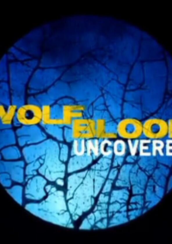 Wolfblood Uncovered - Season 1 Wolfblood Uncovered - Season 1