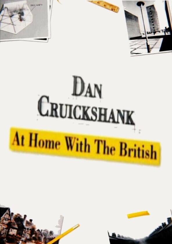 Dan Cruickshank: At Home with the British - Season 1 Dan Cruickshank: At Home with the British - Season 1