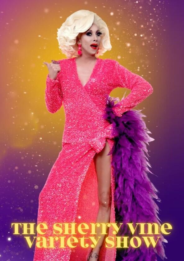 The Sherry Vine Variety Show - Season 3 The Sherry Vine Variety Show - Season 3