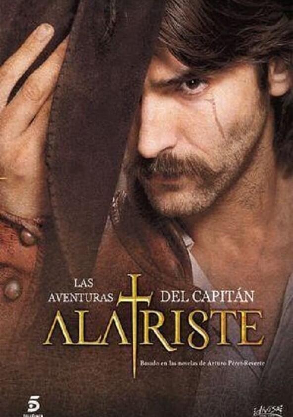 Las Aventuras del Capitán Alatriste - Season 1 Las Aventuras del Capitán Alatriste - Season 1