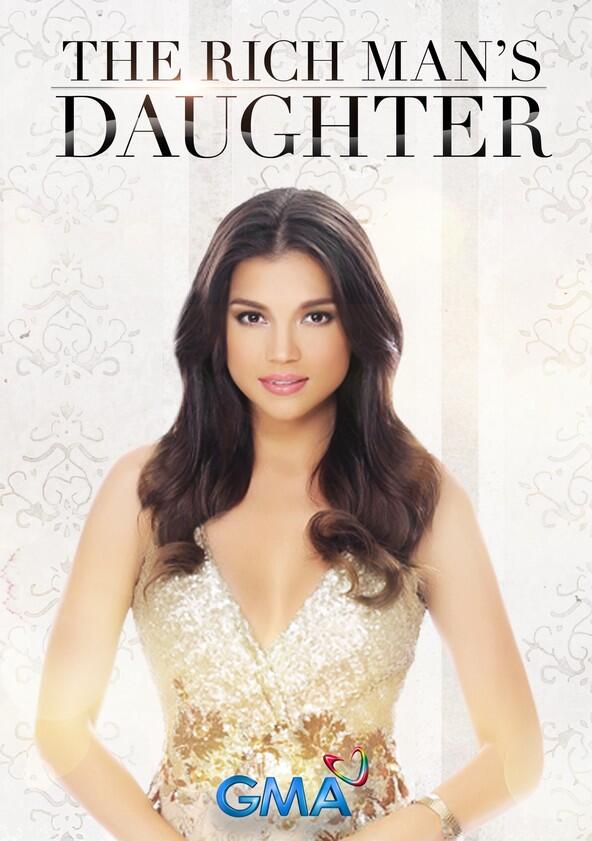 The Rich Man's Daughter - Season 1 The Rich Man's Daughter - Season 1