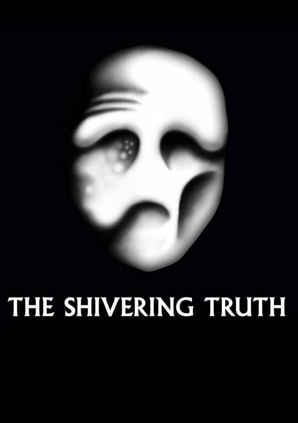 The Shivering Truth - Season 1 The Shivering Truth - Season 1