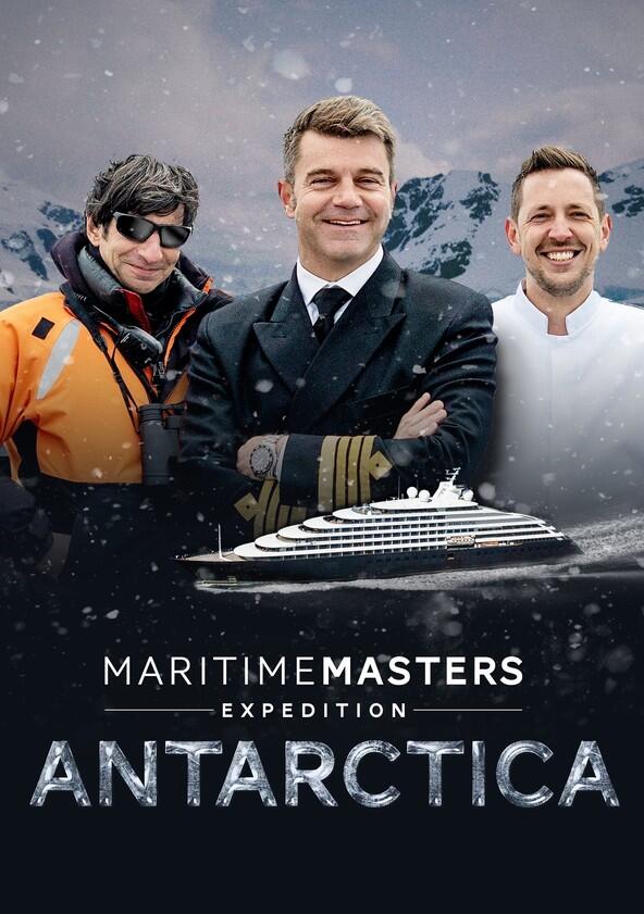 Maritime Masters: Expedition Antarctica - Season 1 Maritime Masters: Expedition Antarctica - Season 1