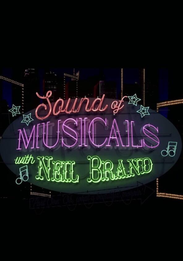 Sound of Musicals with Neil Brand - Season 1 Sound of Musicals with Neil Brand - Season 1