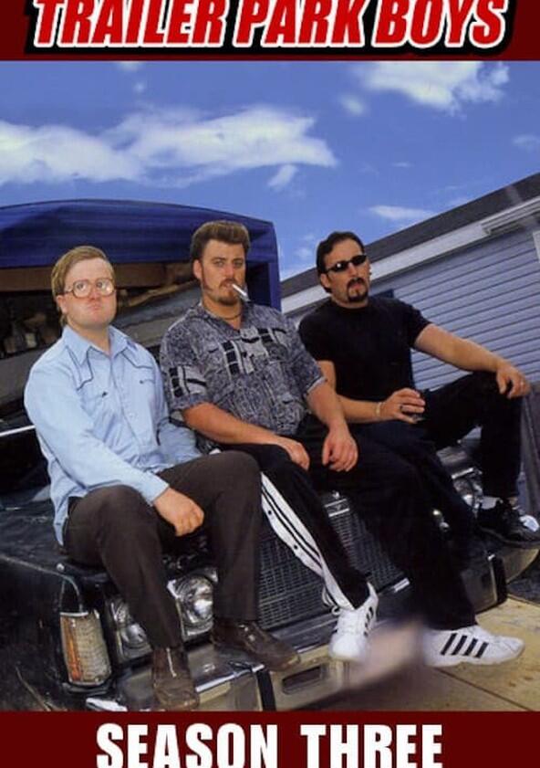 Trailer Park Boys - Season 3 Trailer Park Boys - Season 3