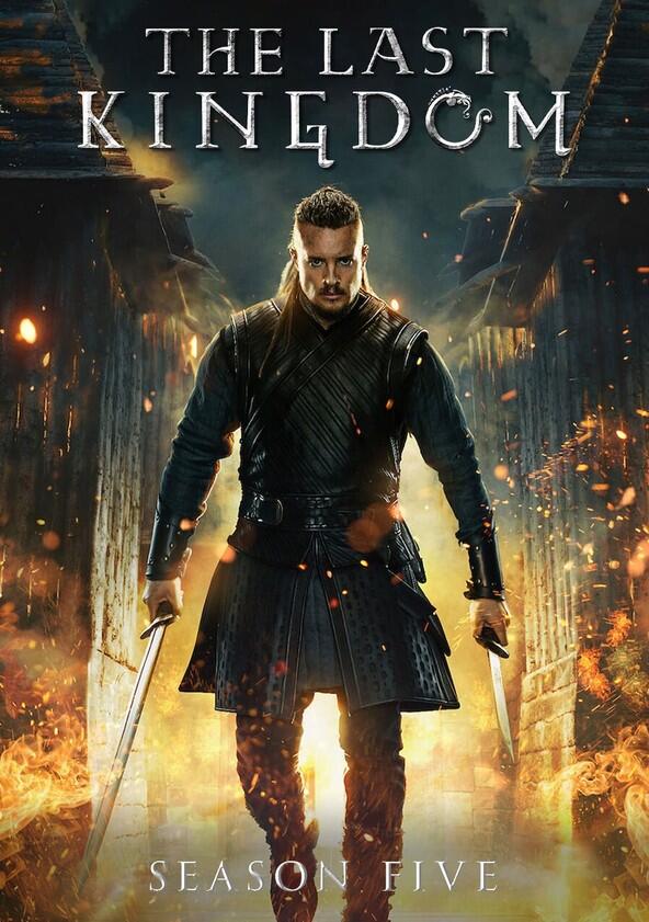 The Last Kingdom - Season 5 The Last Kingdom - Season 5