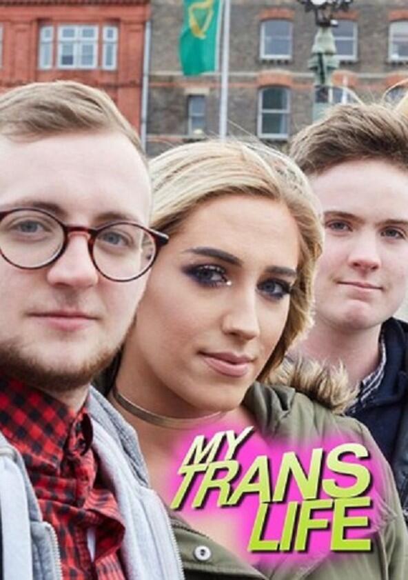 My Trans Life - Season 1