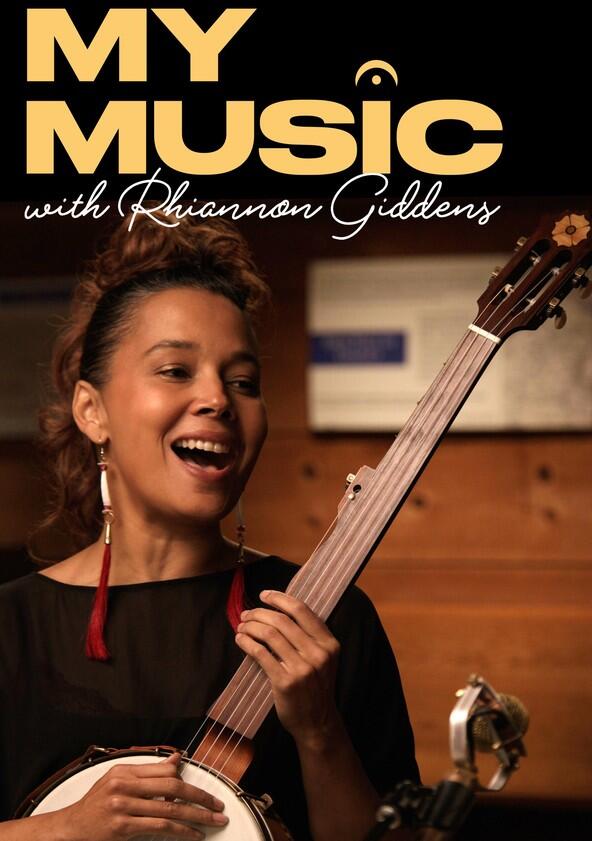 My Music with Rhiannon Giddens - Season 2 My Music with Rhiannon Giddens - Season 2