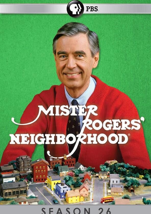 Mister Rogers' Neighborhood - Season 26 Mister Rogers' Neighborhood - Season 26
