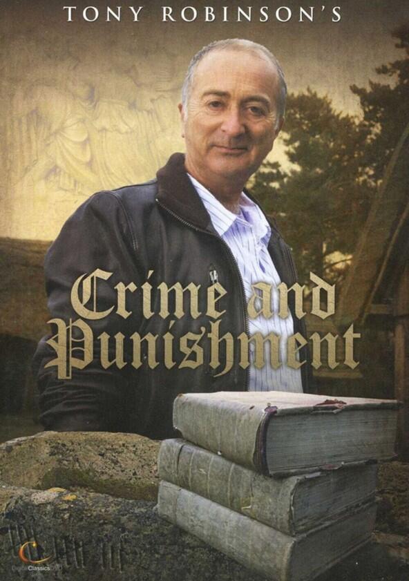 Tony Robinson's Crime and Punishment - Season 1 Tony Robinson's Crime and Punishment - Season 1