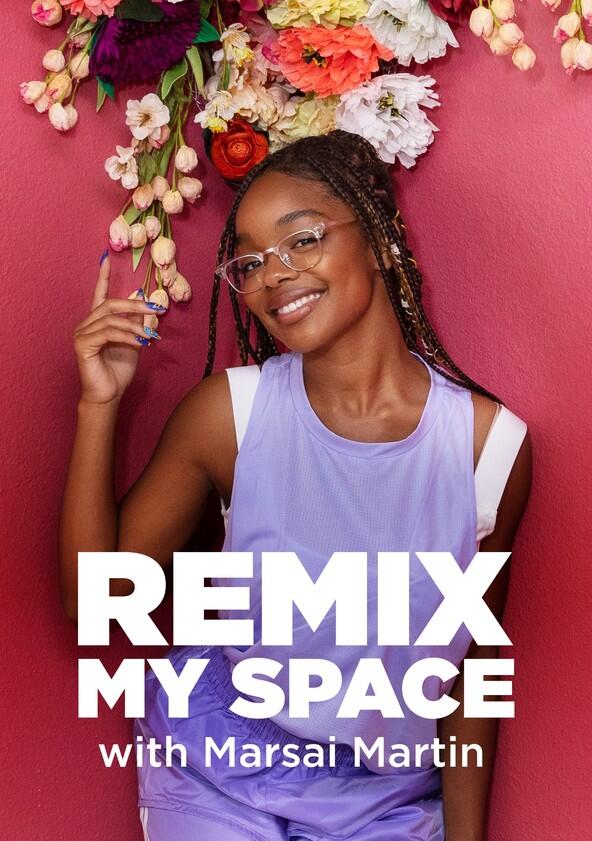 Remix My Space with Marsai Martin - Season 1 Remix My Space with Marsai Martin - Season 1