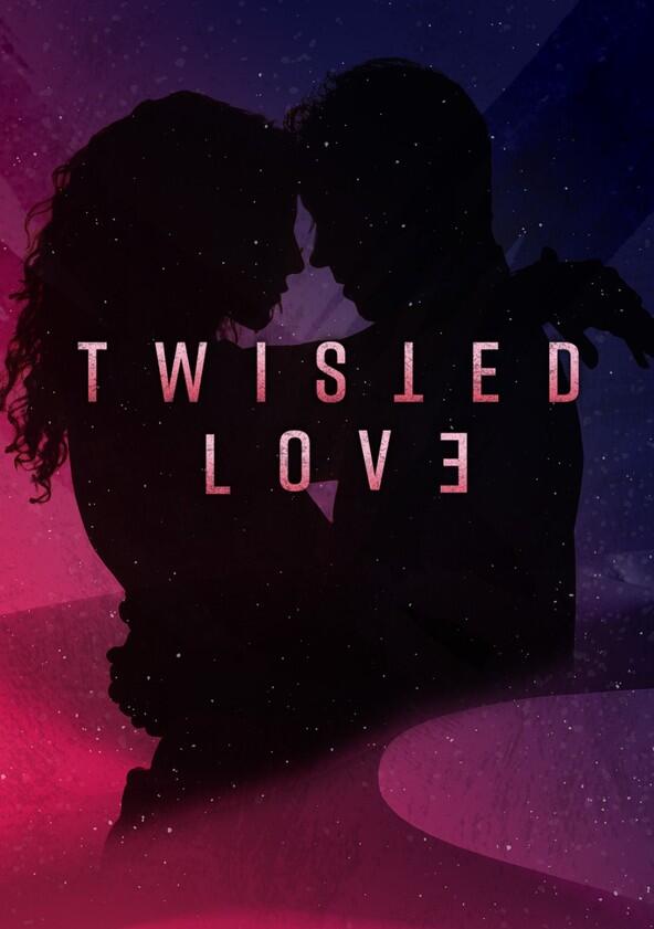 Twisted Love - Season 1 Twisted Love - Season 1