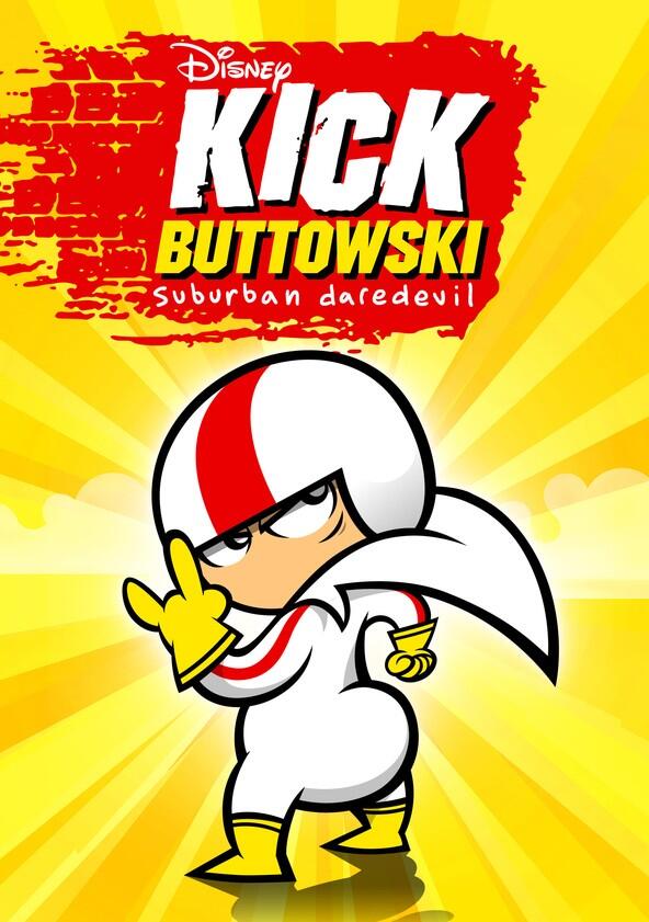 Kick Buttowski: Suburban Daredevil - Season 1 Kick Buttowski: Suburban Daredevil - Season 1