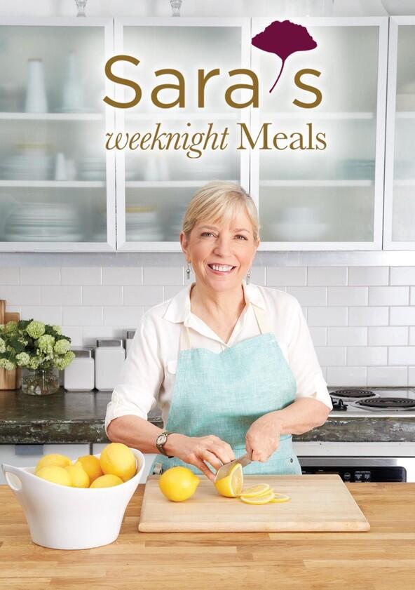 Sara's Weeknight Meals - Season 1 Sara's Weeknight Meals - Season 1