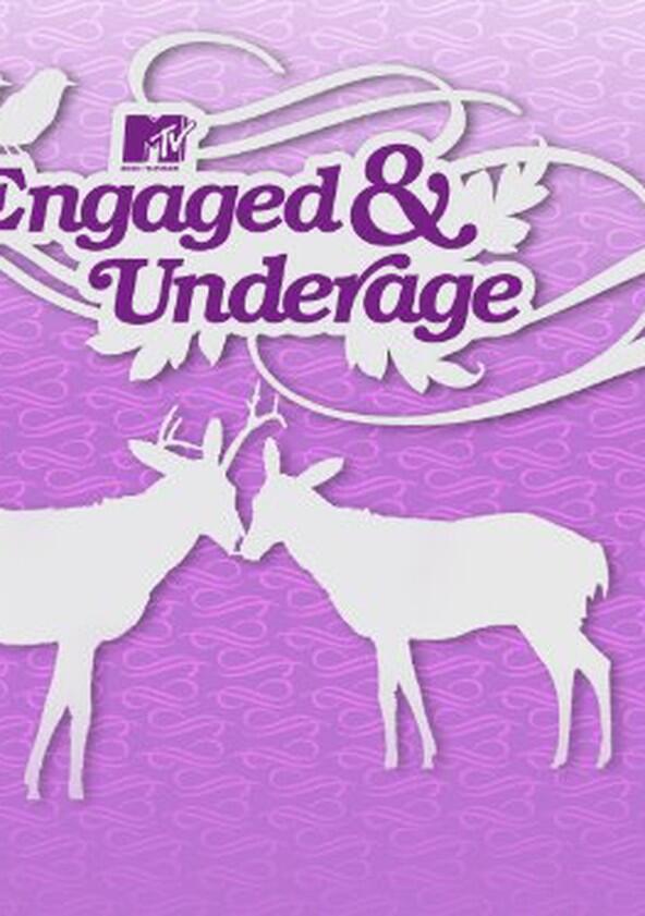 Engaged and Underage Engaged and Underage