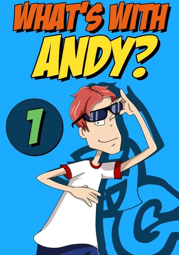 What's with Andy? - Season 1 What's with Andy? - Season 1