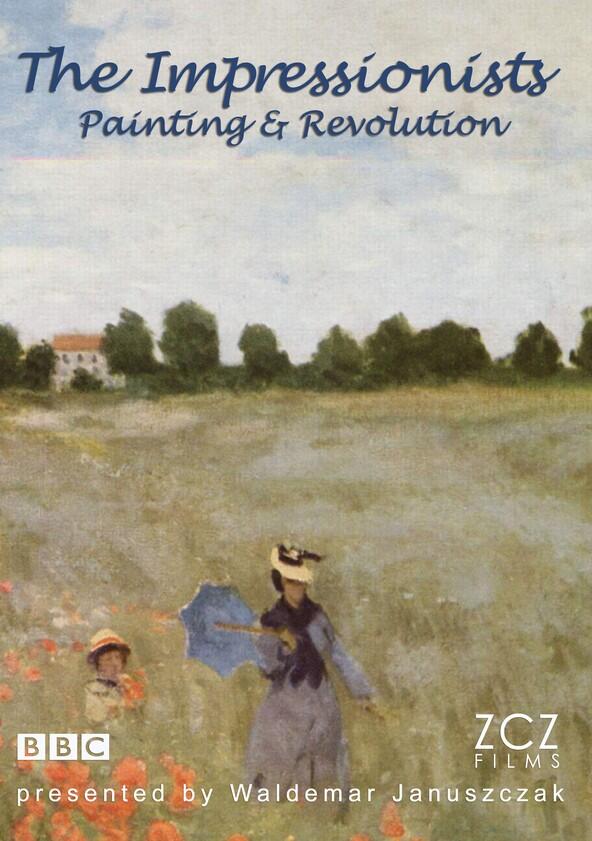 The Impressionists: Painting and Revolution - Season 1 The Impressionists: Painting and Revolution - Season 1