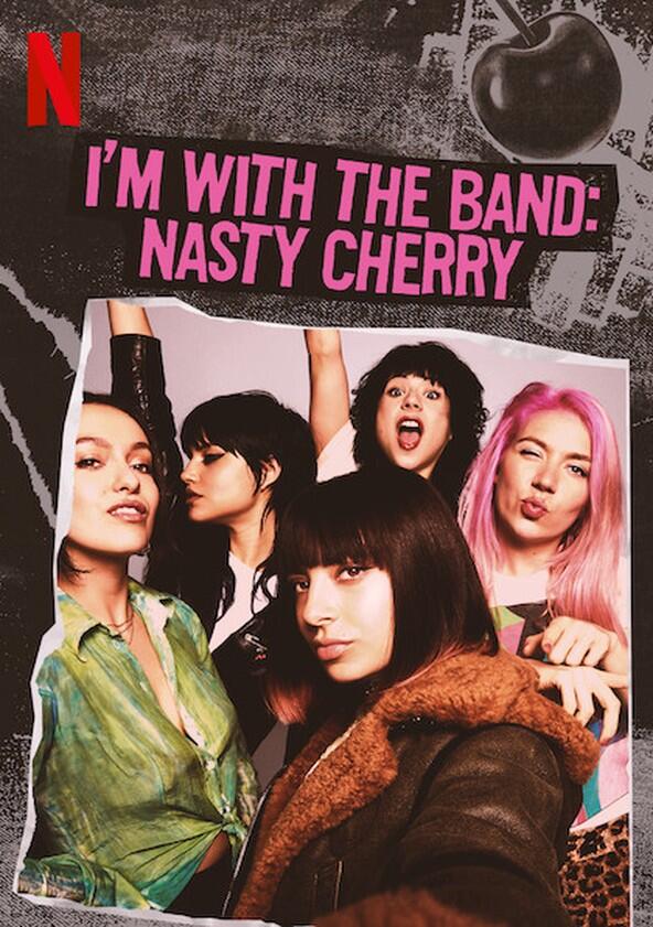 I'm with the Band: Nasty Cherry - Season 1 I'm with the Band: Nasty Cherry - Season 1