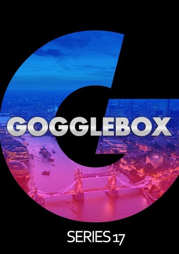 Gogglebox - Season 17 Gogglebox - Season 17