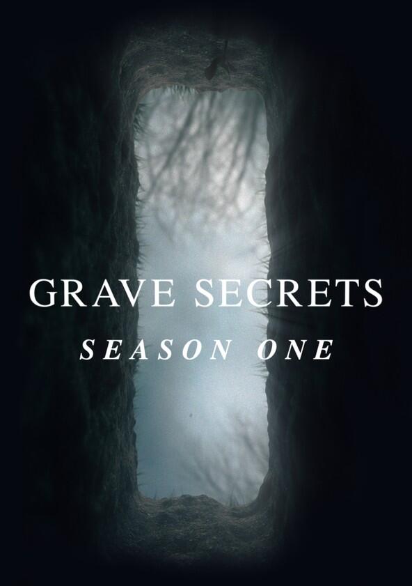 Grave Secrets - Season 1 Grave Secrets - Season 1