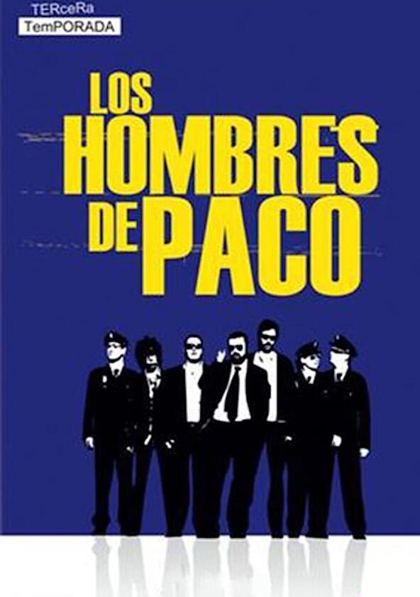 Los Hombres de Paco - Season 3