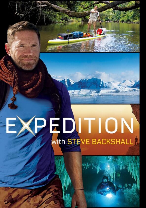 Expedition with Steve Backshall - Season 1 Expedition with Steve Backshall - Season 1