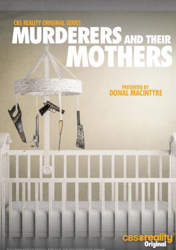 Murderers and Their Mothers - Season 1 Murderers and Their Mothers - Season 1