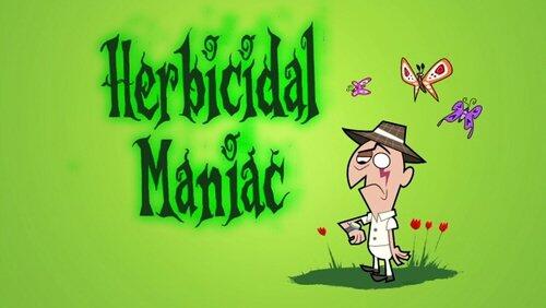 Herbicidal Maniac Herbicidal Maniac