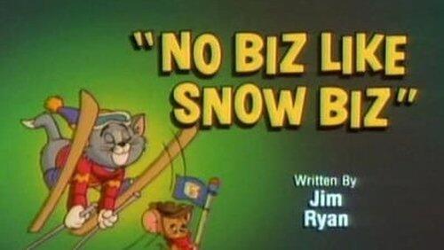 No Biz Like Snow Biz No Biz Like Snow Biz