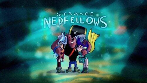 Strange Nedfellows Strange Nedfellows