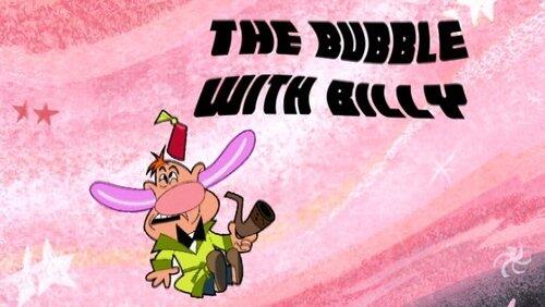 The Bubble with Billy The Bubble with Billy