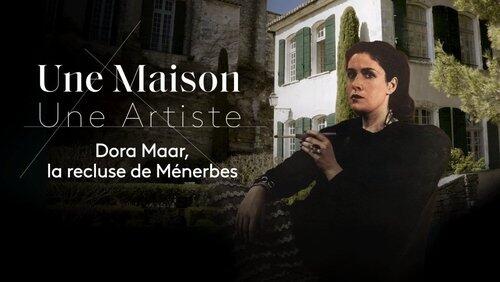 Dora Maar, la recluse des Ménerbes Dora Maar, la recluse des Ménerbes