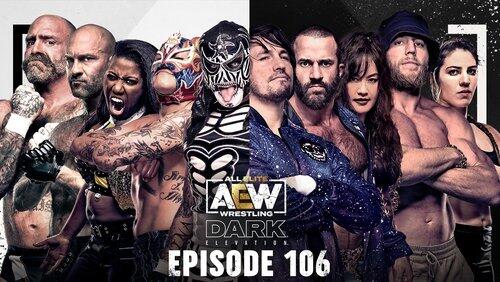 AEW Dark: Elevation 106 AEW Dark: Elevation 106