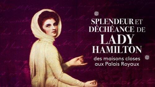 Splendeur et déchéance de Lady Hamilton Splendeur et déchéance de Lady Hamilton
