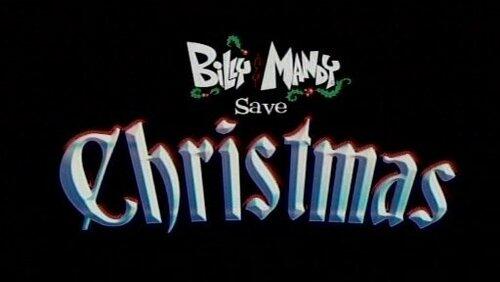 Billy & Mandy Save Christmas Billy & Mandy Save Christmas