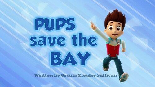Pups Save the Bay Pups Save the Bay